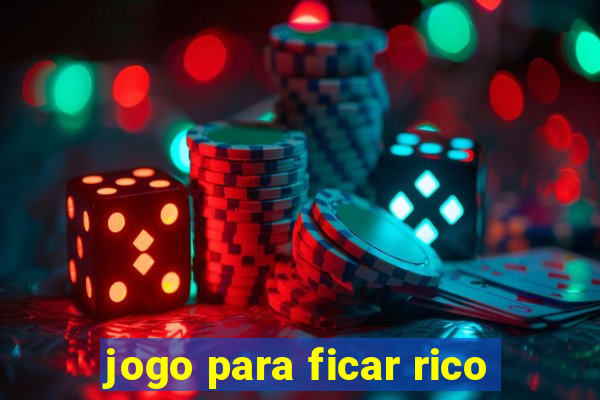 jogo para ficar rico