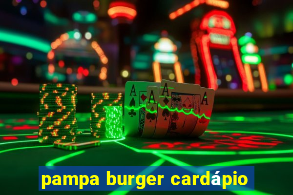 pampa burger cardápio