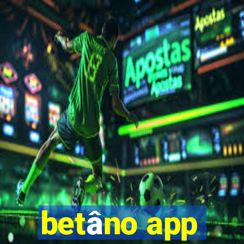 betâno app