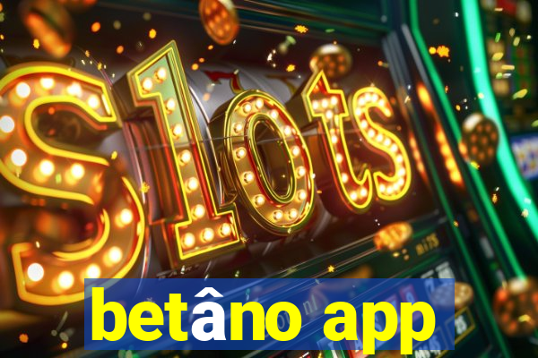 betâno app