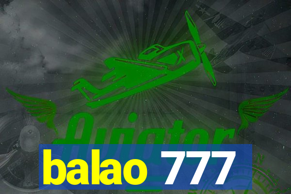 balao 777