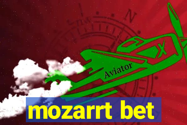 mozarrt bet