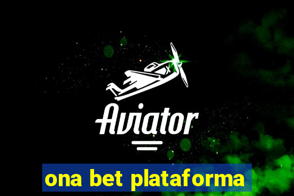 ona bet plataforma