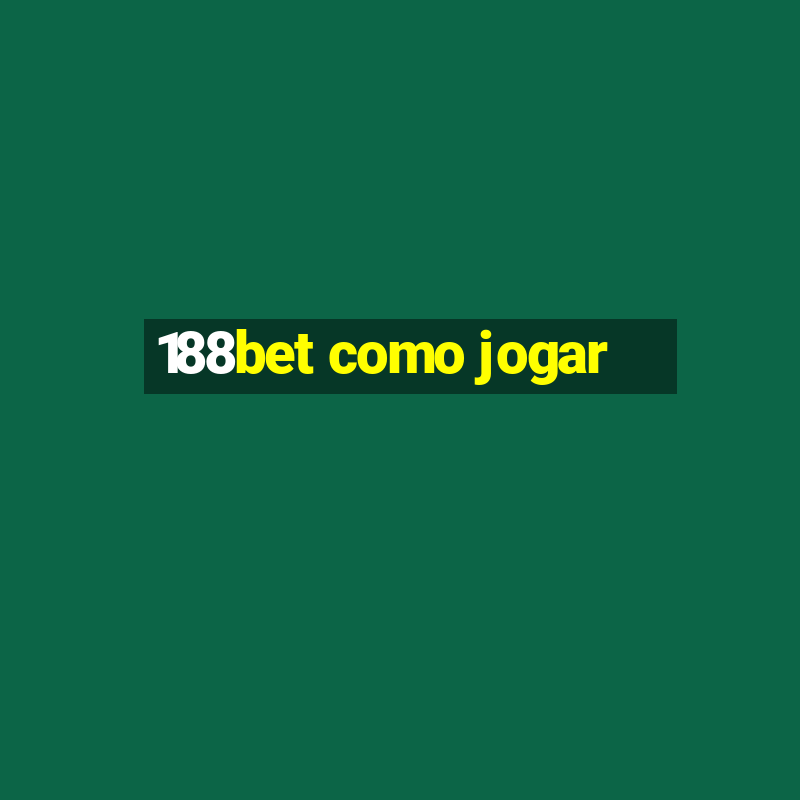 188bet como jogar