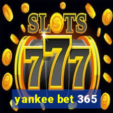 yankee bet 365