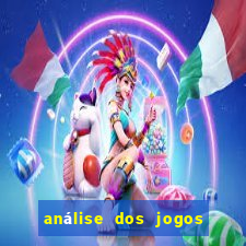 análise dos jogos de hoje