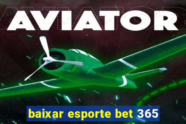 baixar esporte bet 365