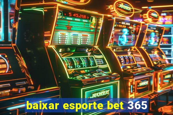 baixar esporte bet 365