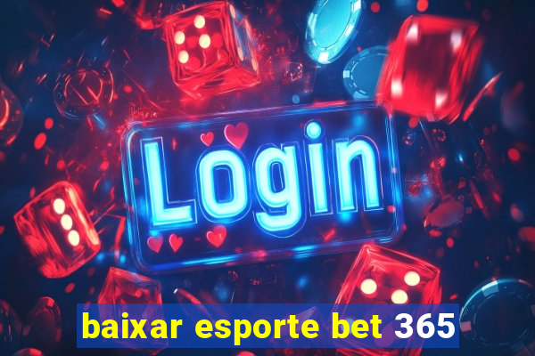 baixar esporte bet 365