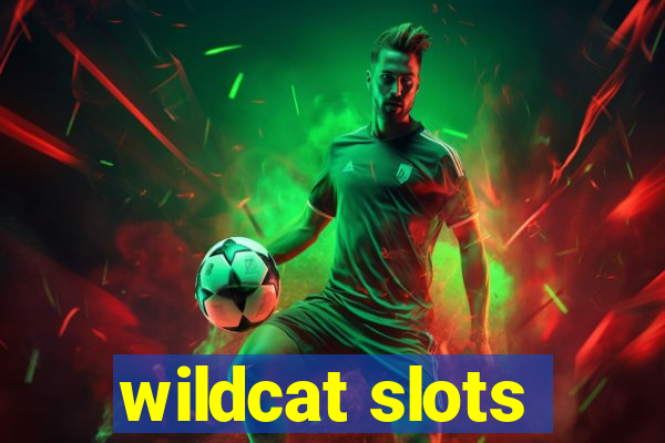 wildcat slots