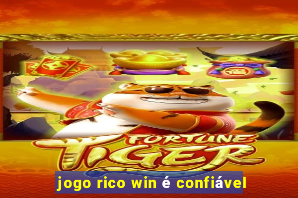 jogo rico win é confiável