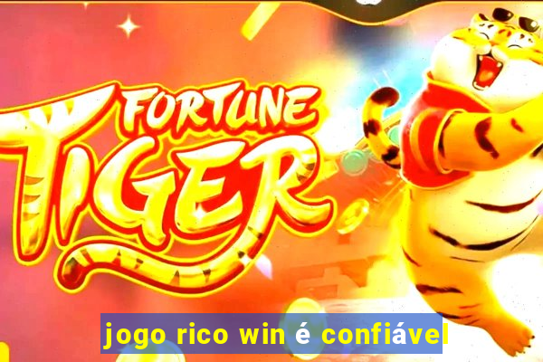 jogo rico win é confiável