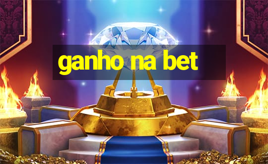 ganho na bet