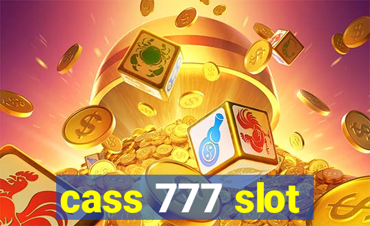 cass 777 slot