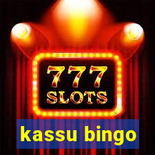 kassu bingo