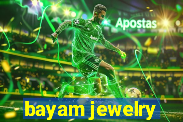 bayam jewelry