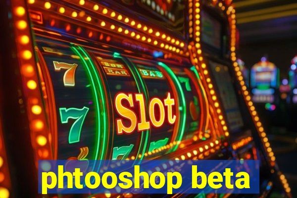 phtooshop beta