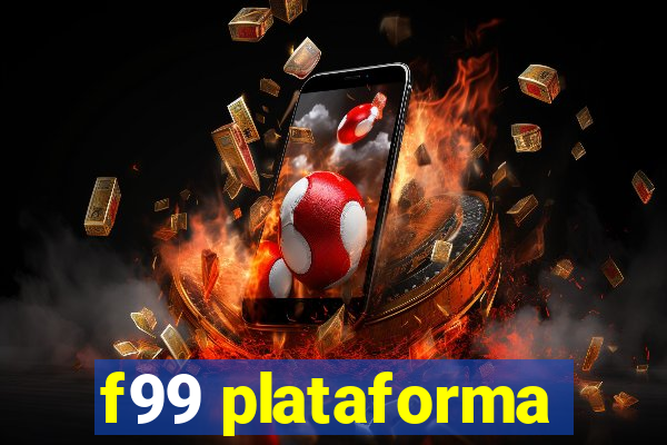 f99 plataforma