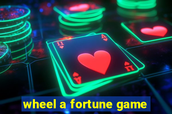 wheel a fortune game