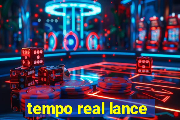 tempo real lance