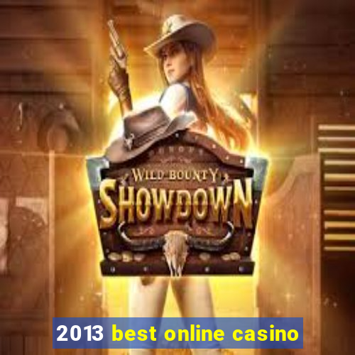 2013 best online casino