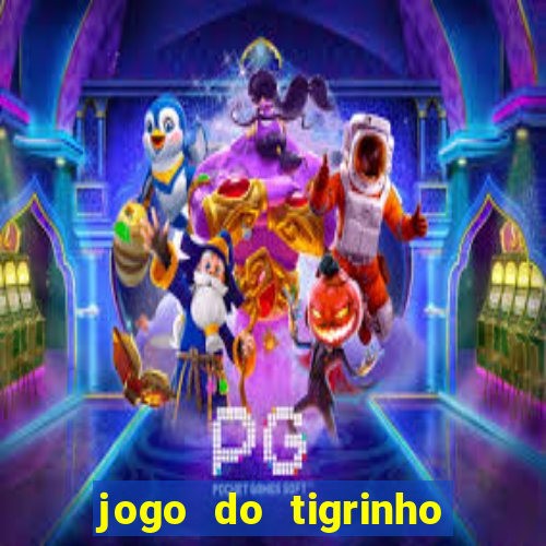 jogo do tigrinho realmente ganha dinheiro