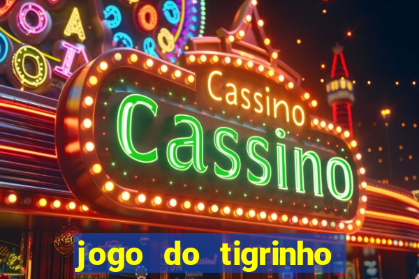 jogo do tigrinho realmente ganha dinheiro