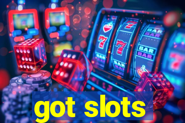 got slots