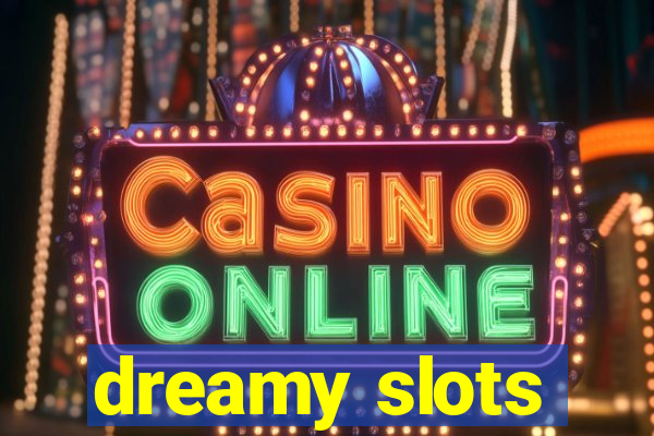 dreamy slots