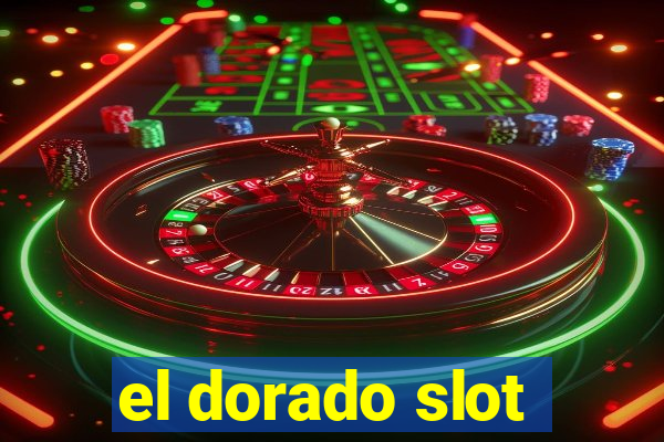 el dorado slot