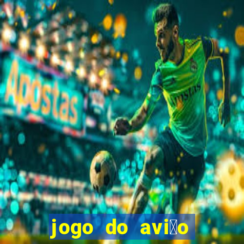 jogo do avi茫o que ganha dinheiro