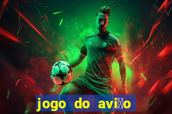 jogo do avi茫o que ganha dinheiro