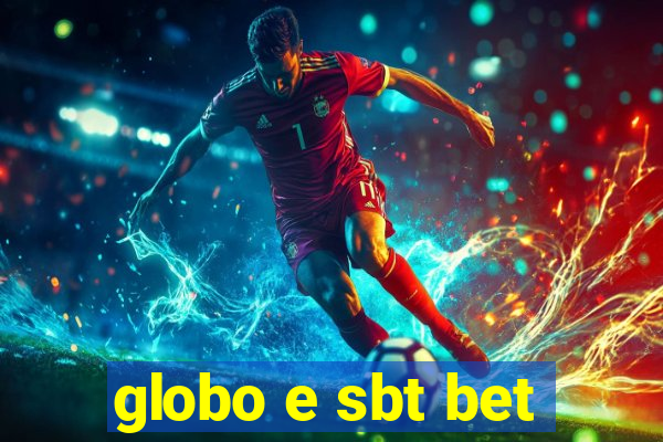 globo e sbt bet