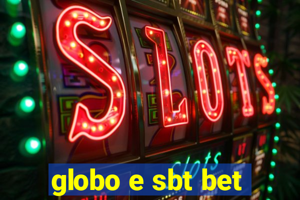 globo e sbt bet