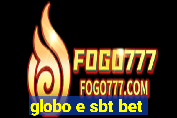 globo e sbt bet