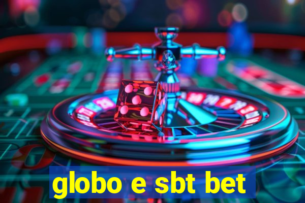 globo e sbt bet