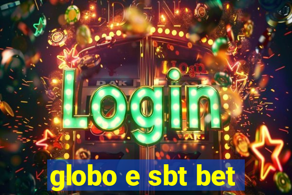 globo e sbt bet