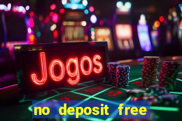 no deposit free casino money