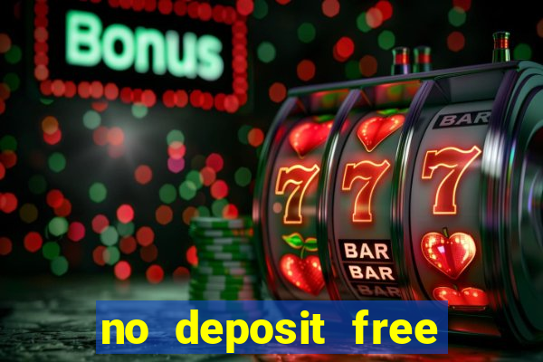 no deposit free casino money