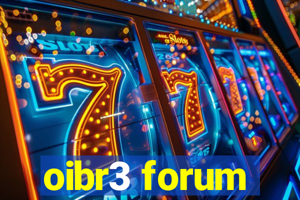 oibr3 forum