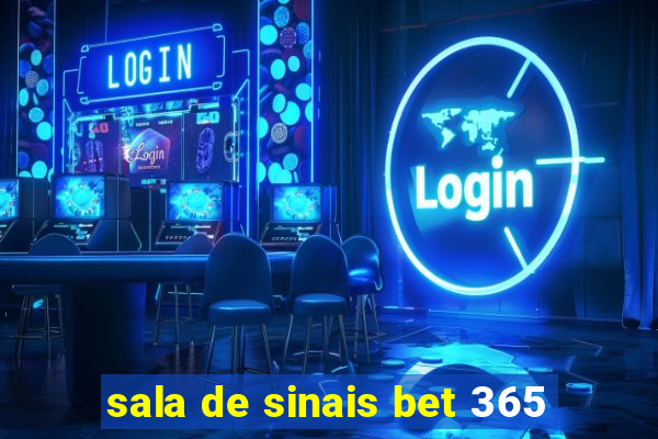 sala de sinais bet 365