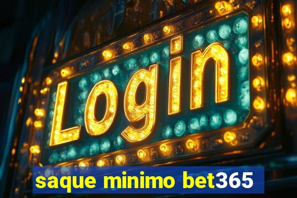 saque minimo bet365