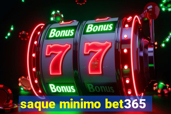 saque minimo bet365