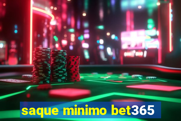 saque minimo bet365