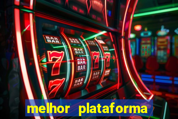 melhor plataforma de jogos de aposta