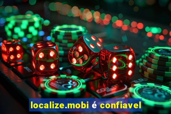 localize.mobi é confiavel