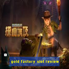 gold factory slot review