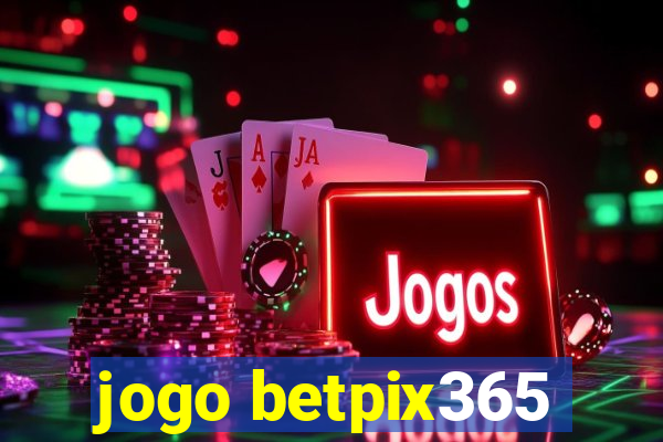 jogo betpix365