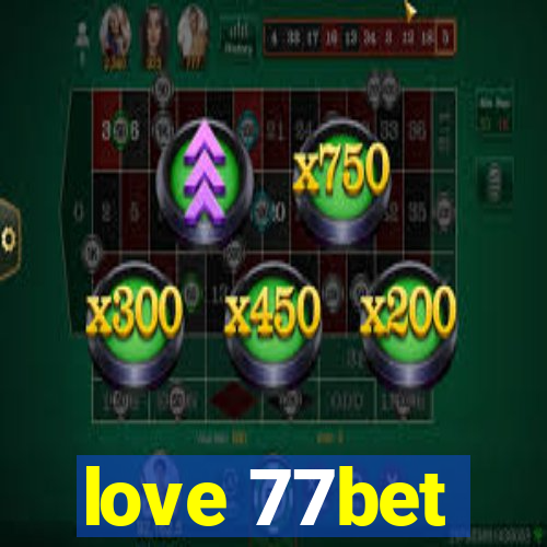 love 77bet