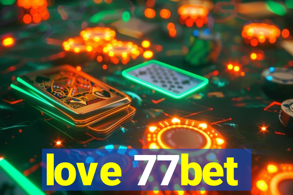 love 77bet